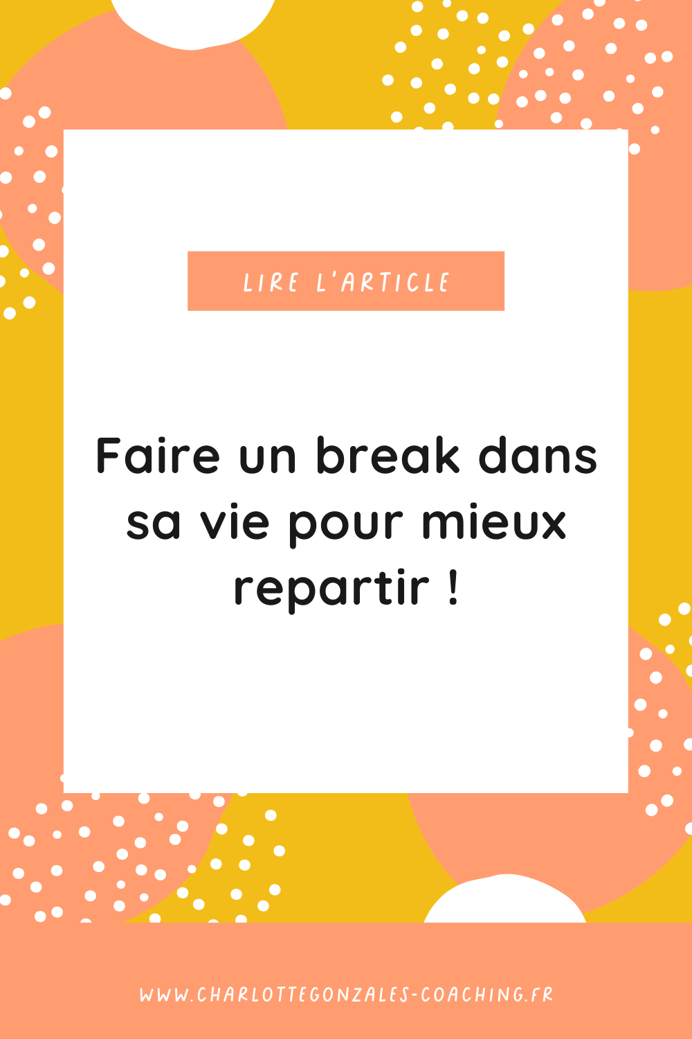 Charlotte Gonzales - Faire un break dans sa vie