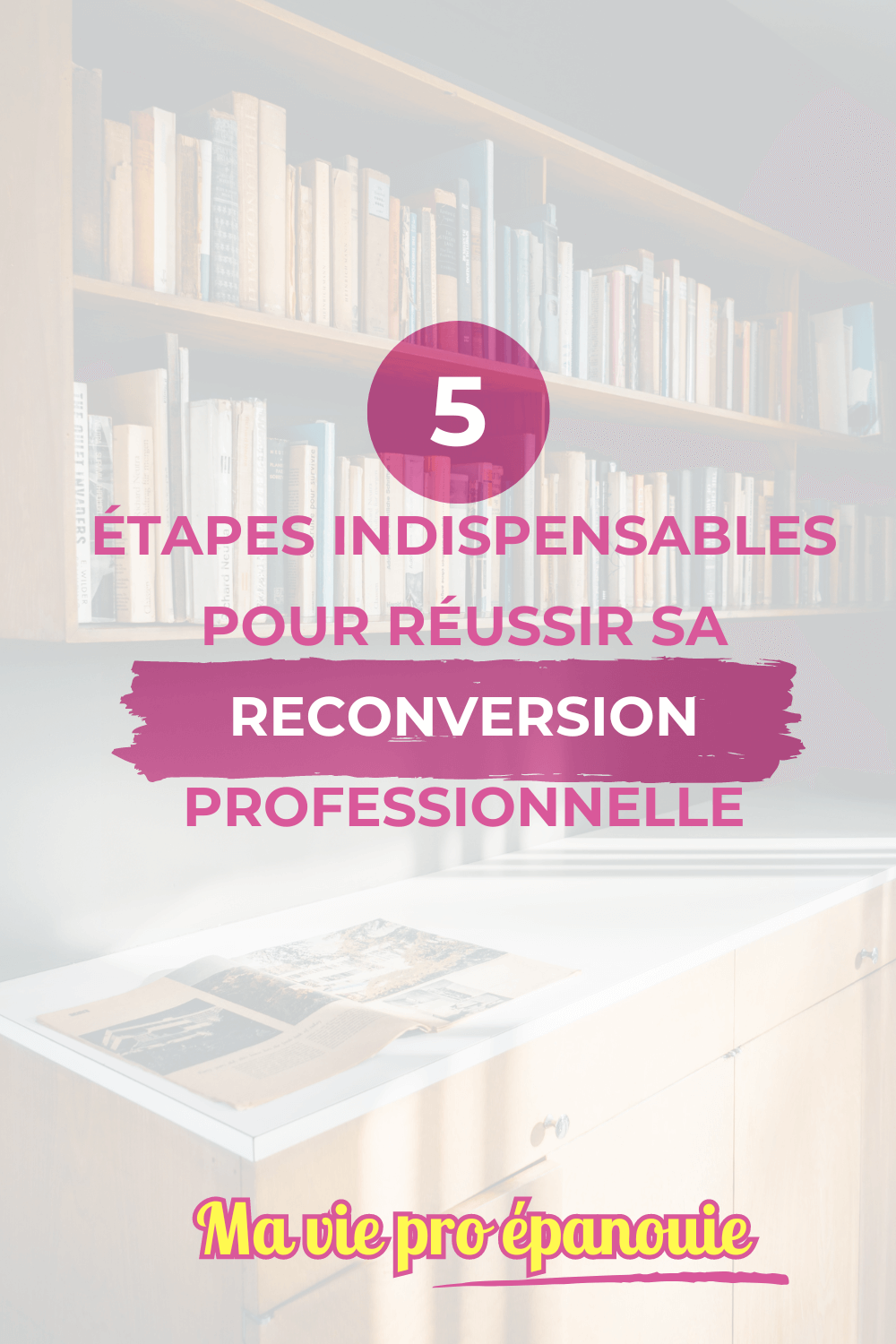 5 étapes reconversion professionnelle